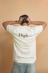 Say Hi to High. The Tee