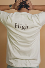 Say Hi to High. The Tee